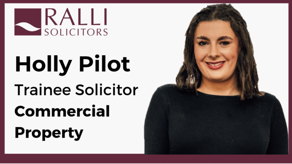 Holly Pilot, Trainee Solicitor at Ralli Solicitors LLP, sharing her experience working in the Commercial Property department.